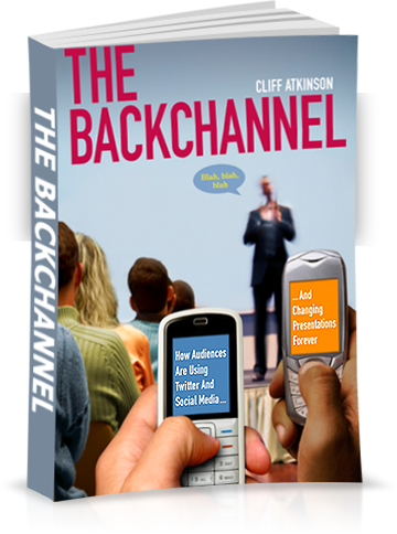The Backchannel by Cliff Atkinson, New Riders 2009